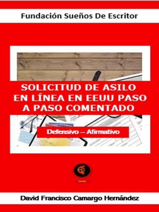 Title details for Solicitud De Asilo En Linea En EEIIU Paso a Paso Comentado by DAVID FRANCISCO CAMARGO HERNÁNDEZ - Available